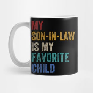 My Son In Law Is My Favorite Child Funny Family Humour Retro Mug